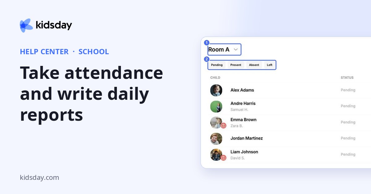 Take attendance and write daily reports