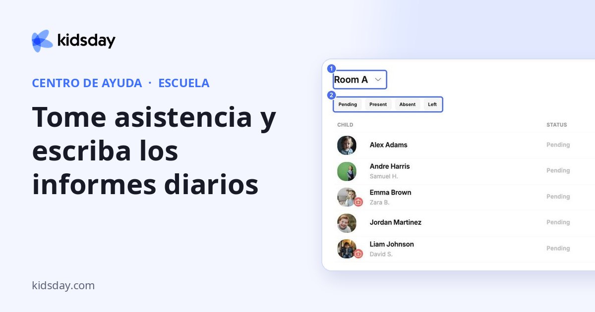 Tome asistencia y escriba los informes diarios