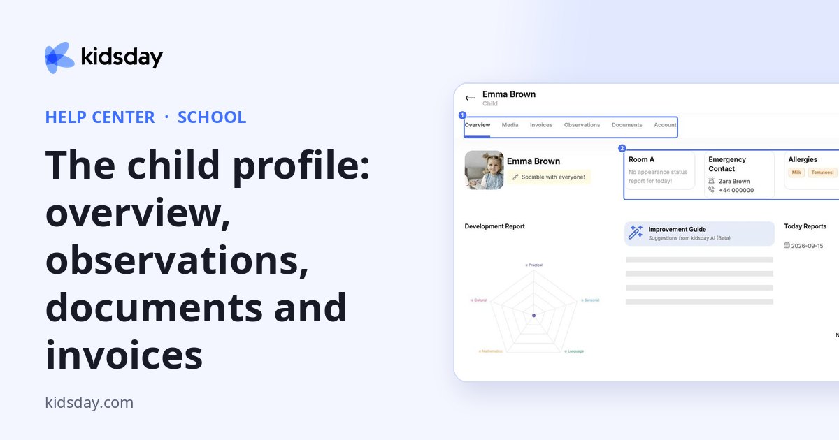 The child profile: overview, observations, documents and invoices