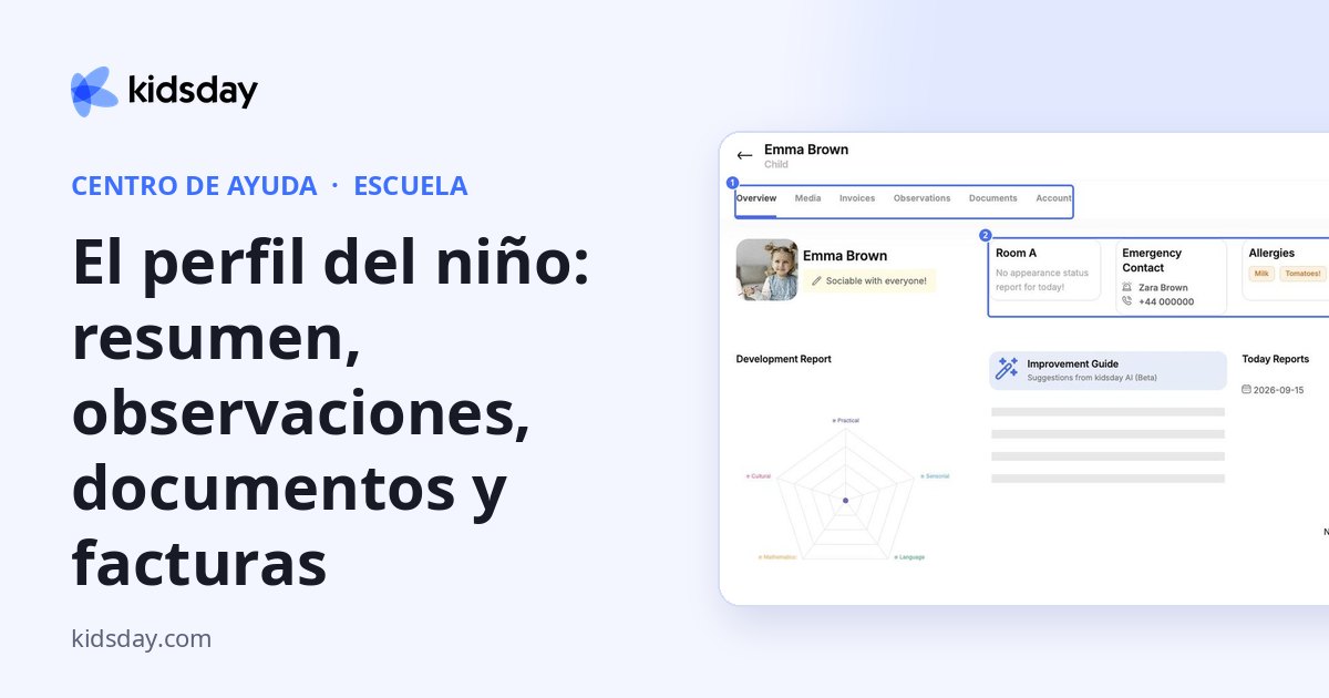 El perfil del niño: resumen, observaciones, documentos y facturas