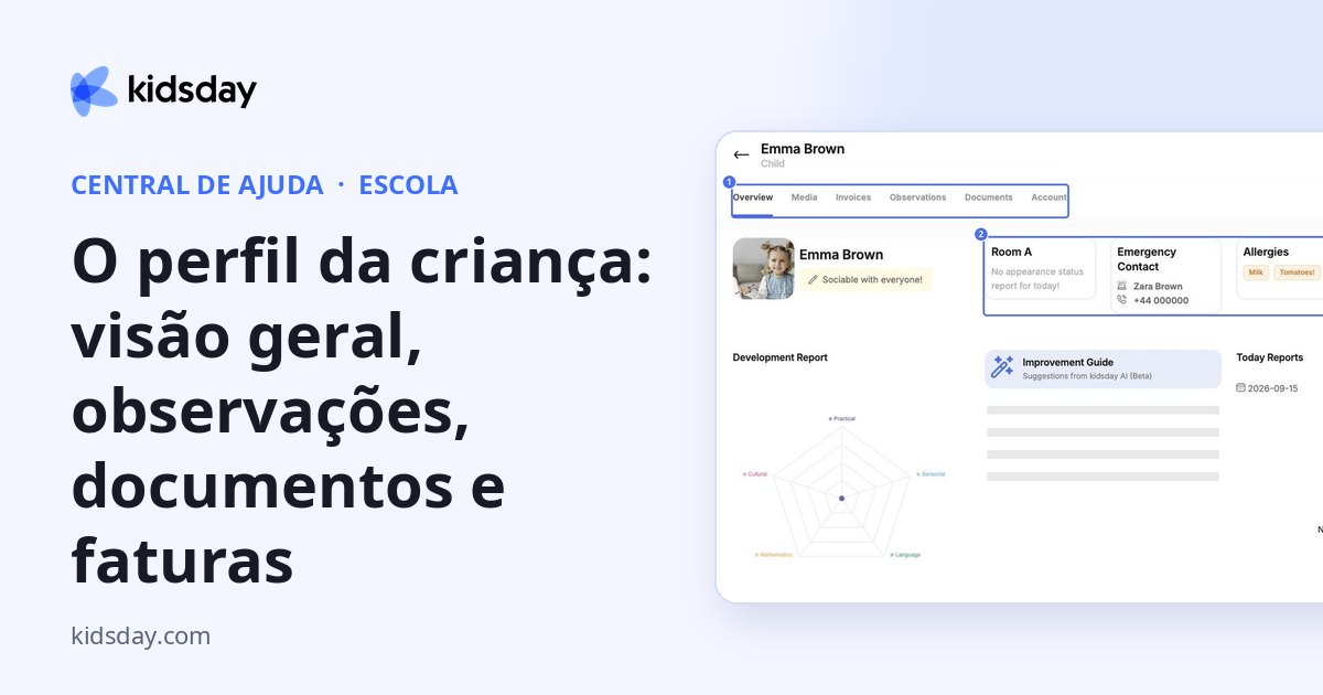 O perfil da criança: visão geral, observações, documentos e faturas