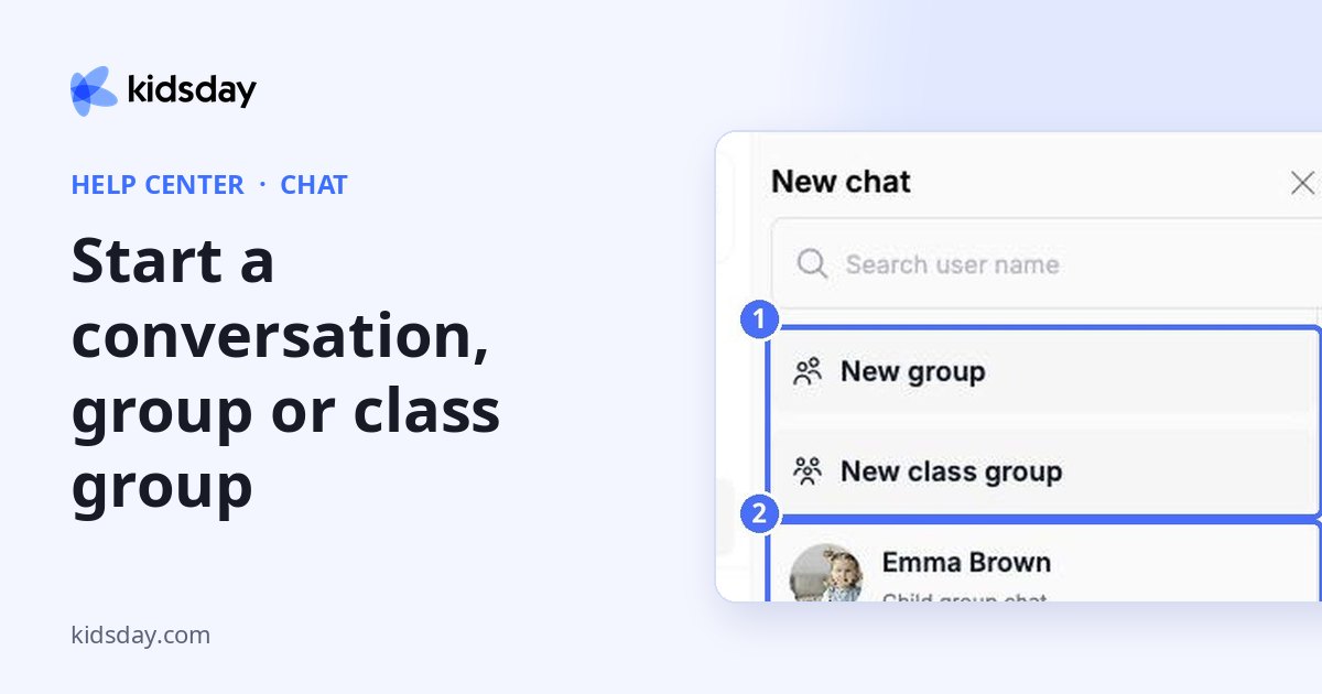 Start a conversation, group or class group