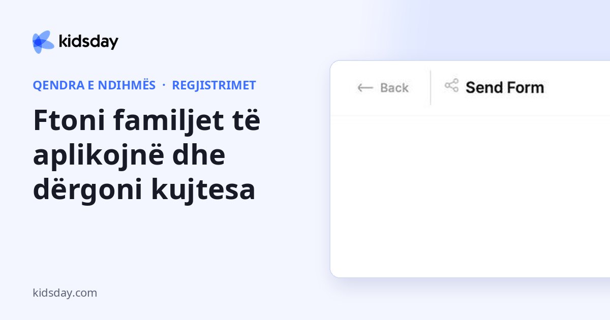 Ftoni familjet të aplikojnë dhe dërgoni kujtesa
