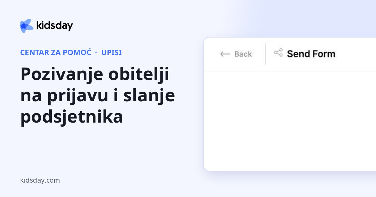 Pozivanje obitelji na prijavu i slanje podsjetnika
