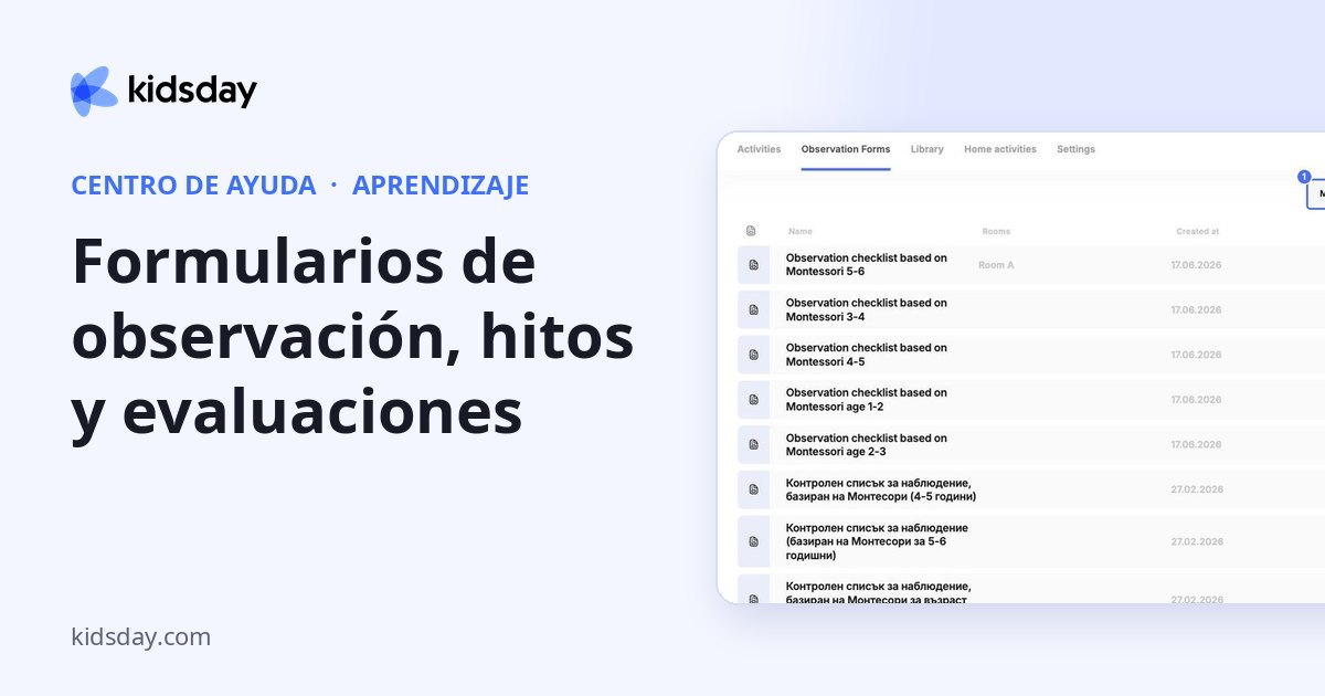 Formularios de observación, hitos y evaluaciones