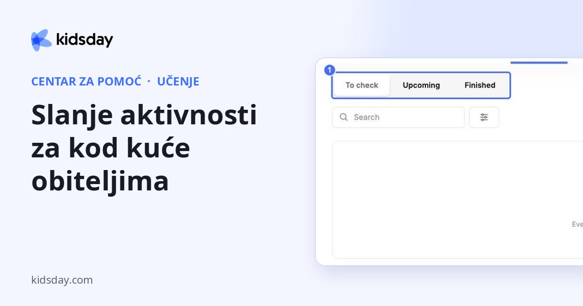 Slanje aktivnosti za kod kuće obiteljima
