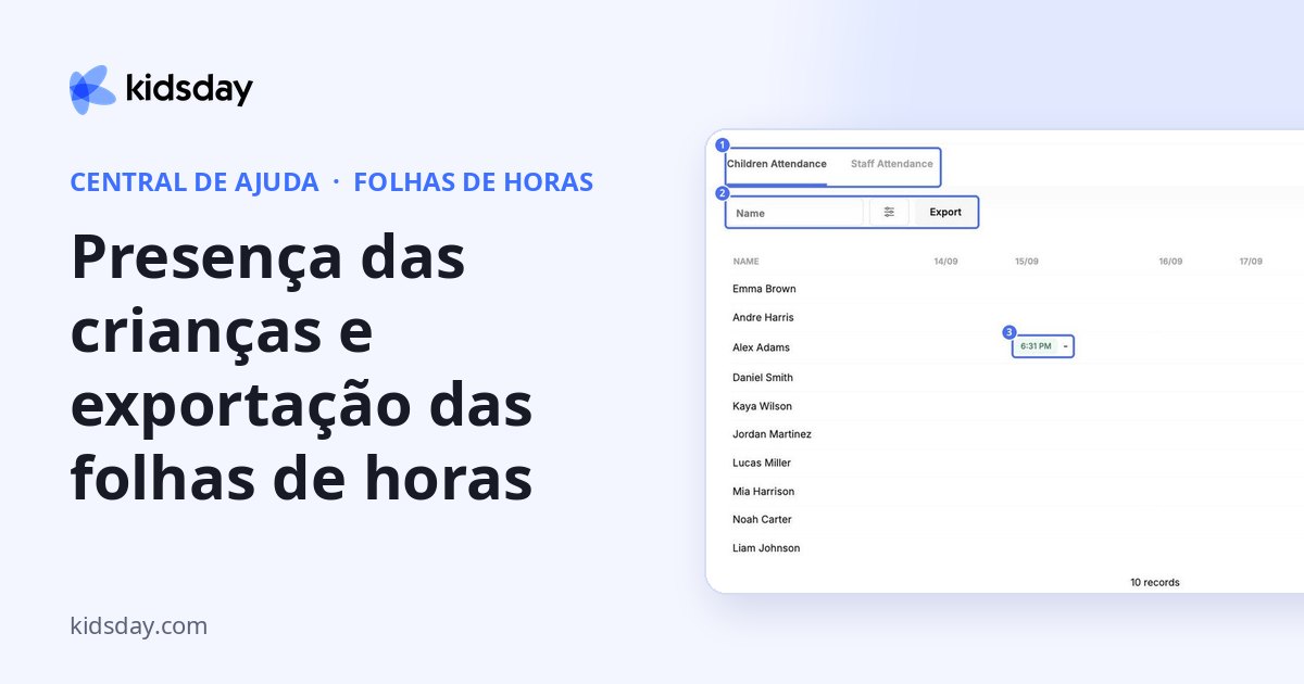 Presença das crianças e exportação das folhas de horas
