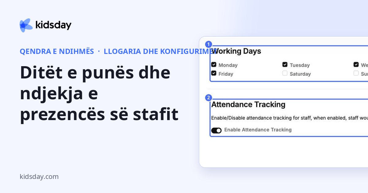 Ditët e punës dhe ndjekja e prezencës së stafit