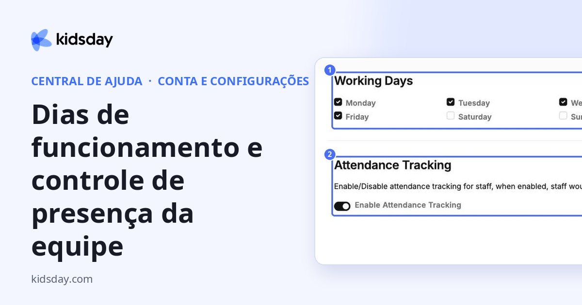 Dias de funcionamento e controle de presença da equipe