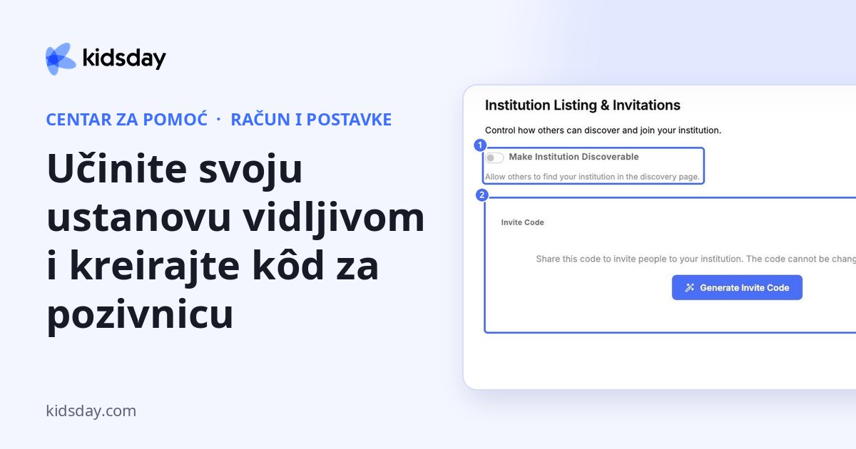 Učinite svoju ustanovu vidljivom i kreirajte kôd za pozivnicu