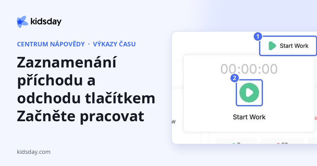 Zaznamenání příchodu a odchodu tlačítkem Začněte pracovat