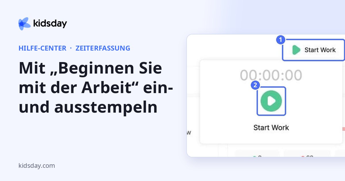 Mit „Beginnen Sie mit der Arbeit“ ein- und ausstempeln