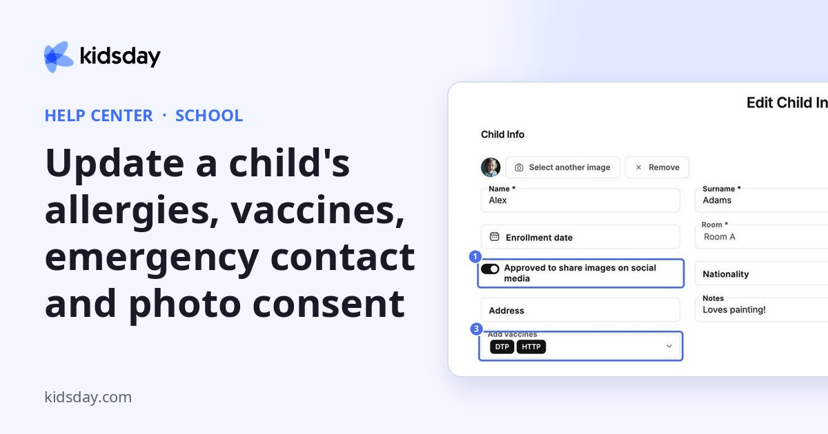 Update a child's allergies, vaccines, emergency contact and photo consent