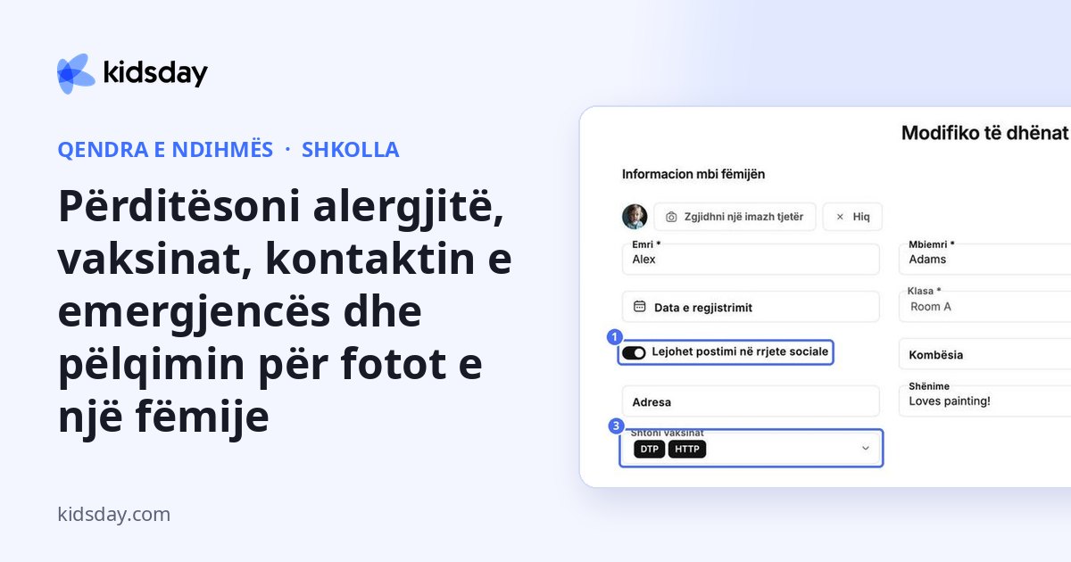 Përditësoni alergjitë, vaksinat, kontaktin e emergjencës dhe pëlqimin për fotot e një fëmije