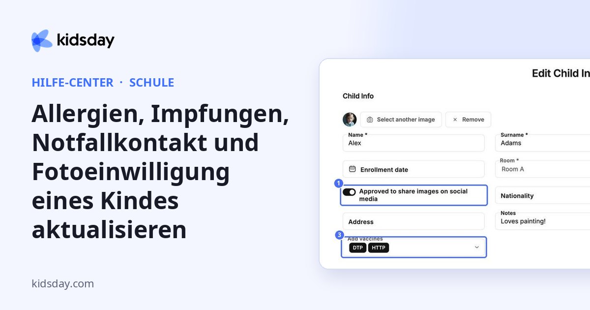 Allergien, Impfungen, Notfallkontakt und Fotoeinwilligung eines Kindes aktualisieren