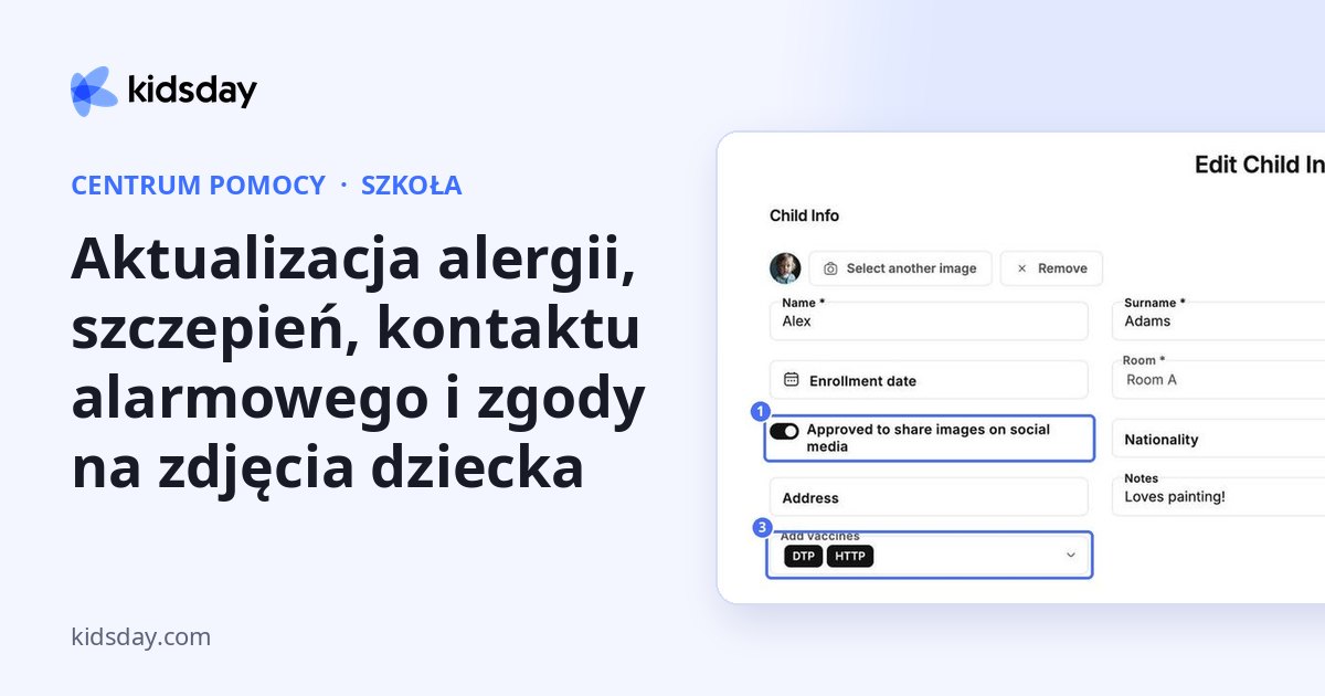 Aktualizacja alergii, szczepień, kontaktu alarmowego i zgody na zdjęcia dziecka