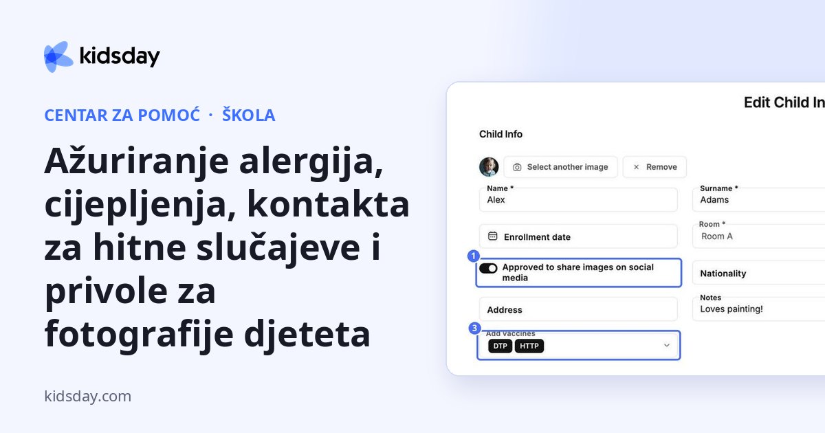 Ažuriranje alergija, cijepljenja, kontakta za hitne slučajeve i privole za fotografije djeteta