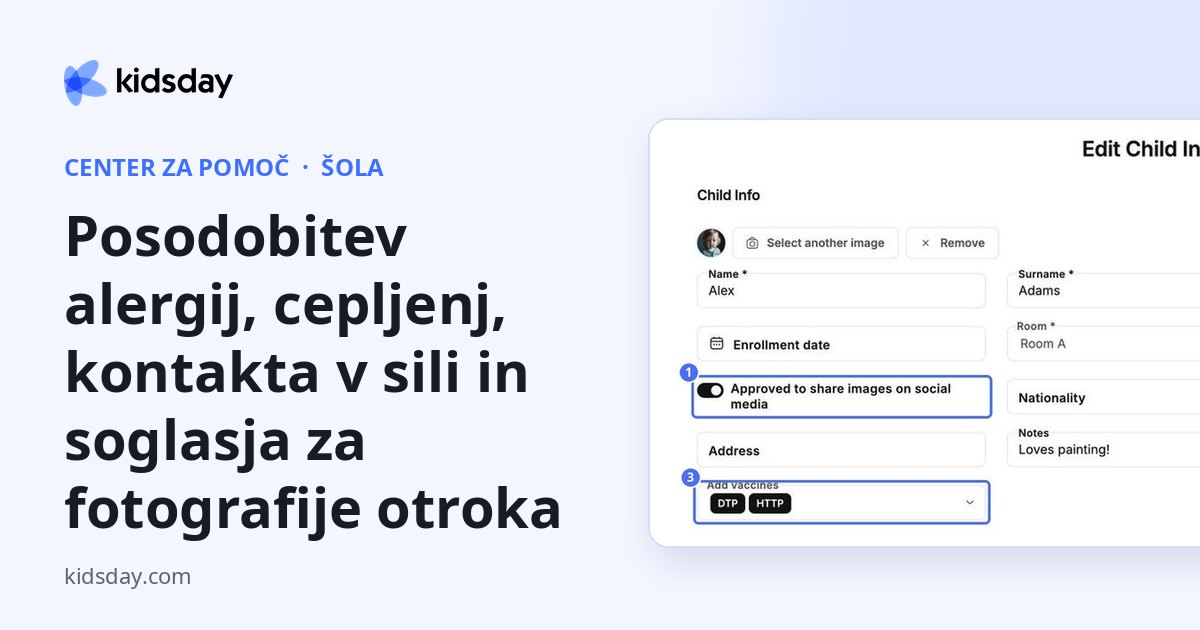 Posodobitev alergij, cepljenj, kontakta v sili in soglasja za fotografije otroka