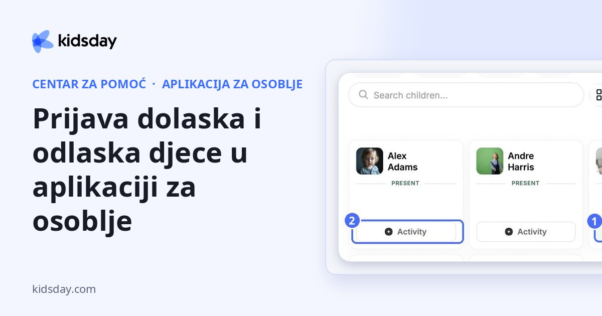 Prijava dolaska i odlaska djece u aplikaciji za osoblje