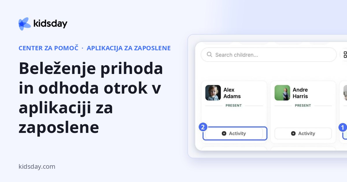 Beleženje prihoda in odhoda otrok v aplikaciji za zaposlene