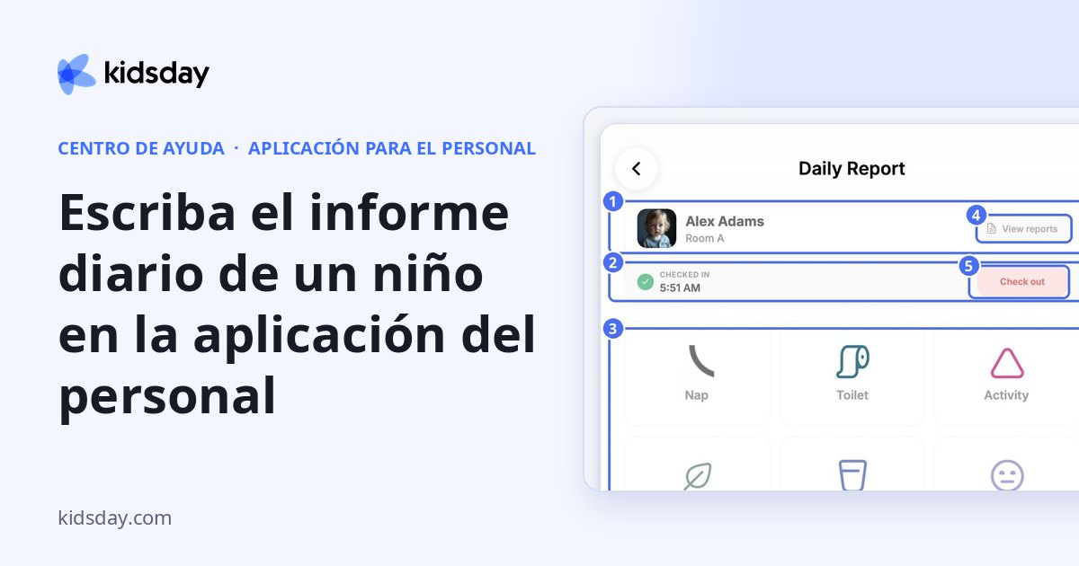 Escriba el informe diario de un niño en la aplicación del personal