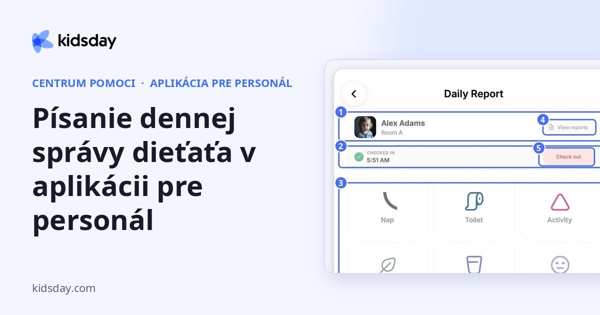 Písanie dennej správy dieťaťa v aplikácii pre personál