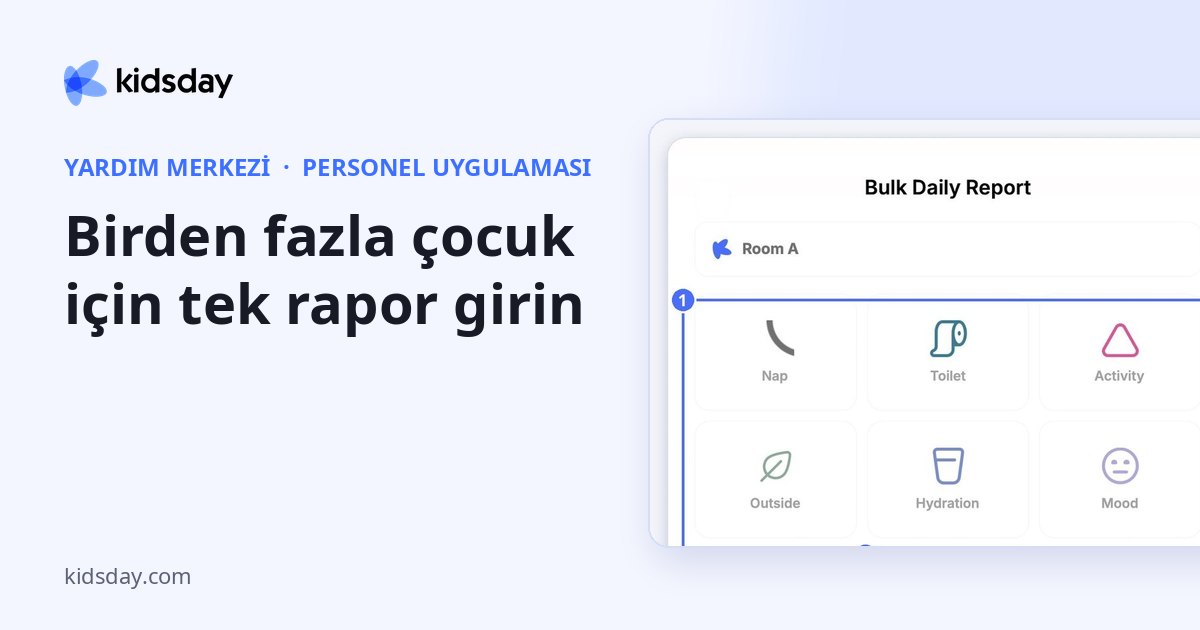 Birden fazla çocuk için tek rapor girin
