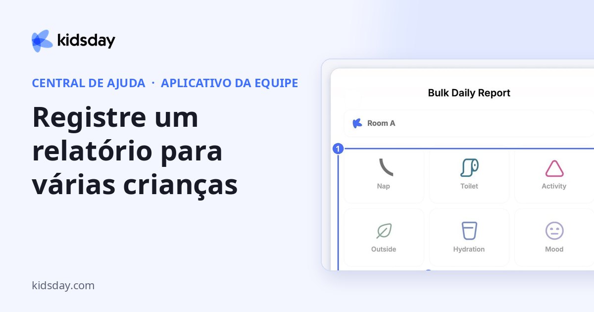 Registre um relatório para várias crianças