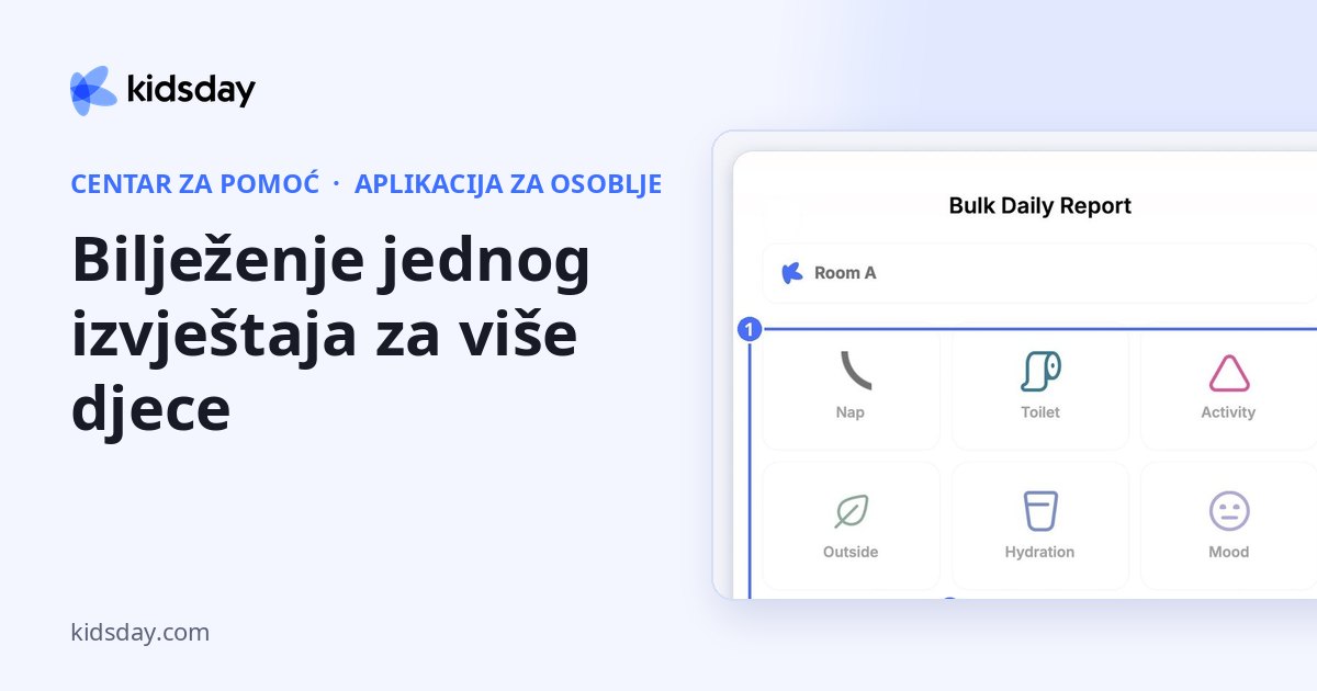 Bilježenje jednog izvještaja za više djece
