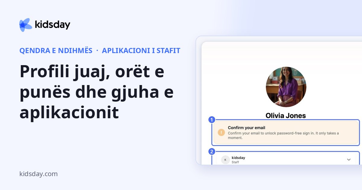 Profili juaj, orët e punës dhe gjuha e aplikacionit