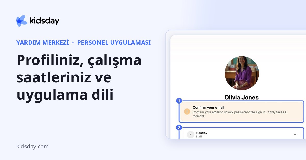 Profiliniz, çalışma saatleriniz ve uygulama dili