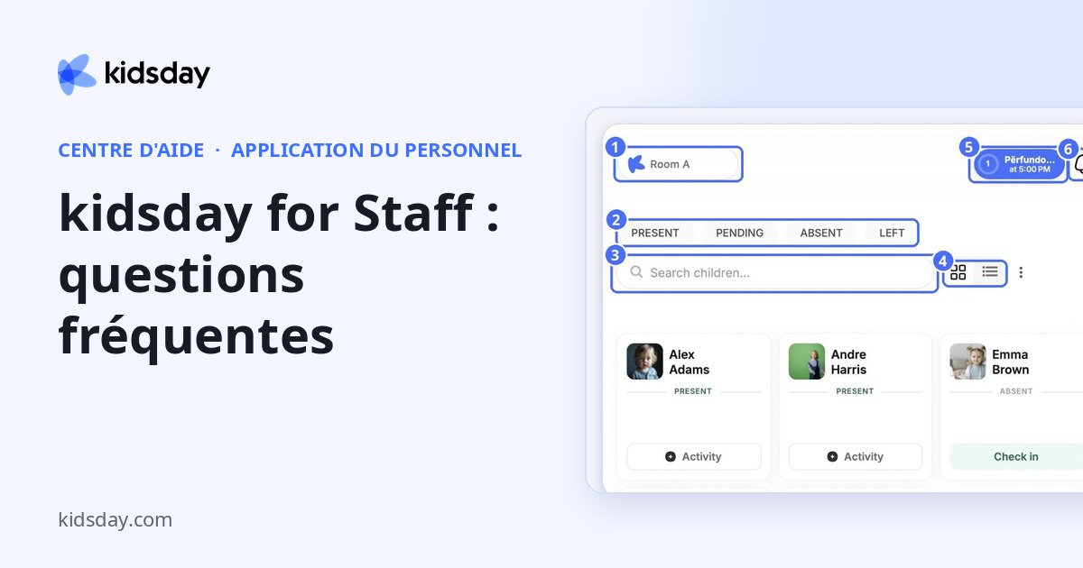 kidsday for Staff : questions fréquentes