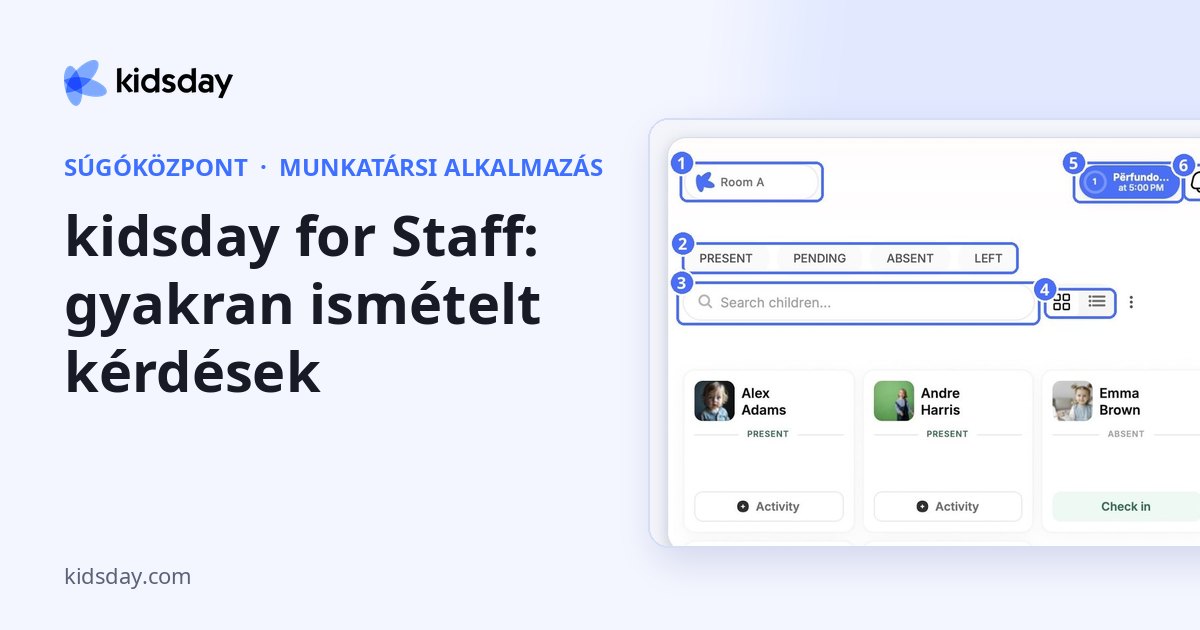 kidsday for Staff: gyakran ismételt kérdések