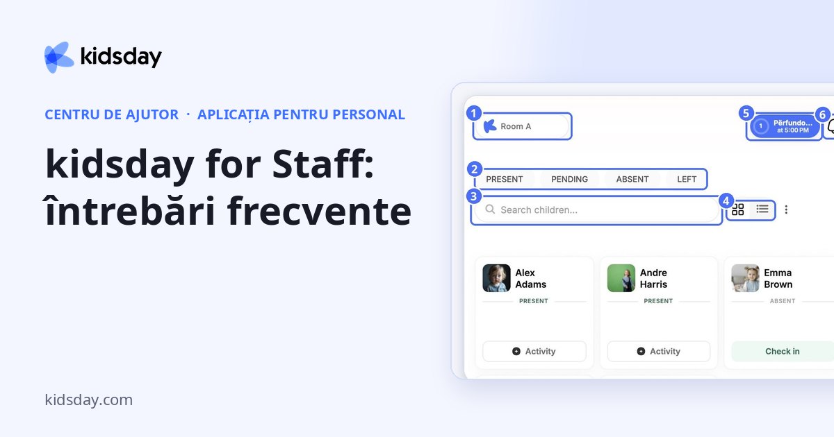 kidsday for Staff: întrebări frecvente