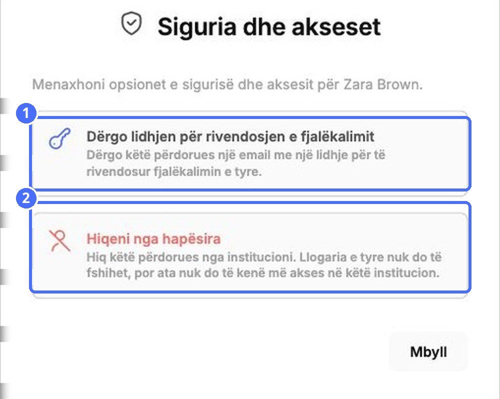 (1) Dërgo lidhjen për rivendosjen e fjalëkalimit, (2) Hiq nga hapësira
