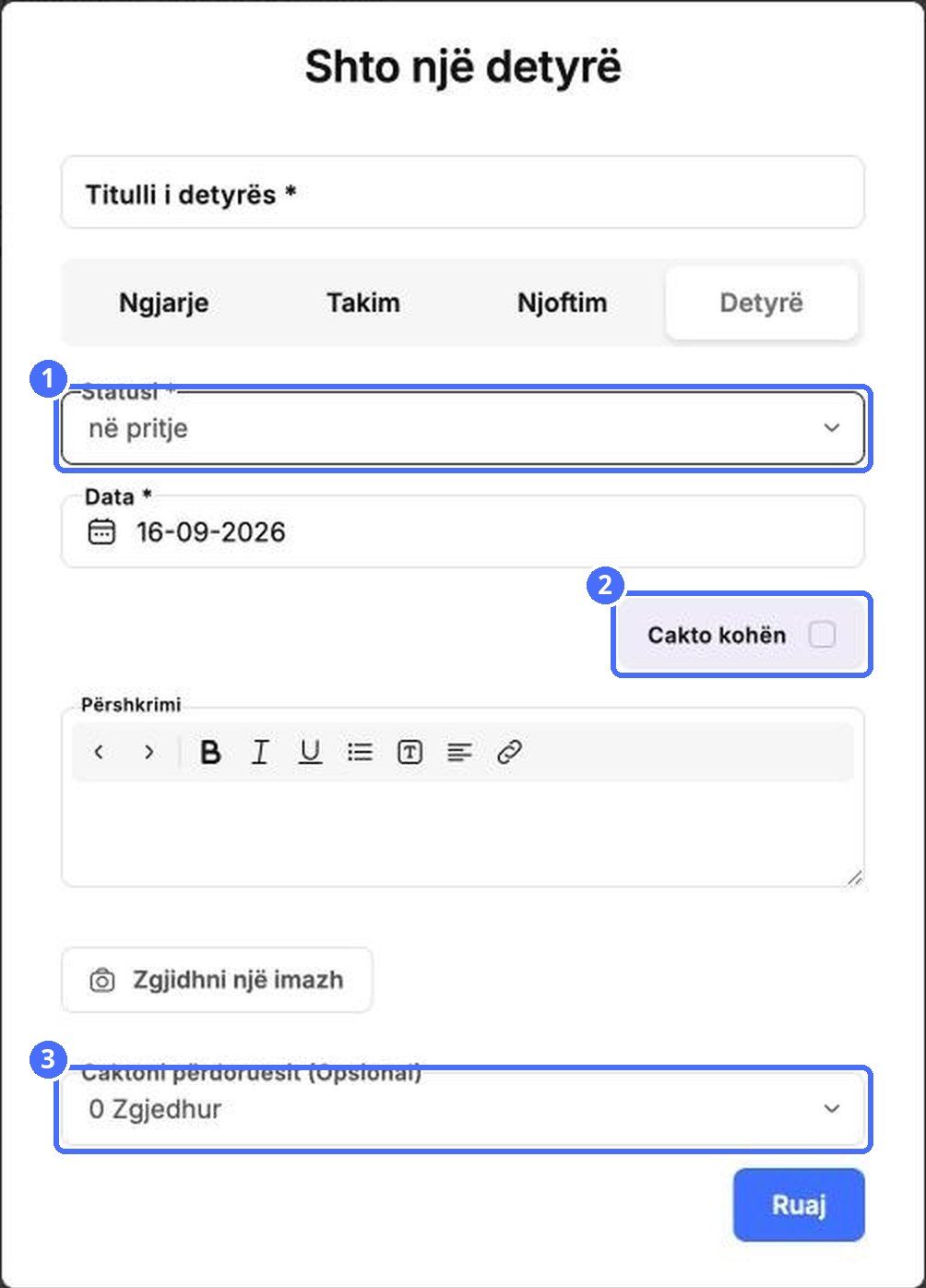(1) Statusi, (2) Shto orë, (3) caktimi i përdoruesve