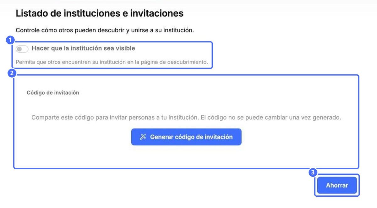 (1) Hacer visible la institución, (2) el código de invitación, (3) Guardar