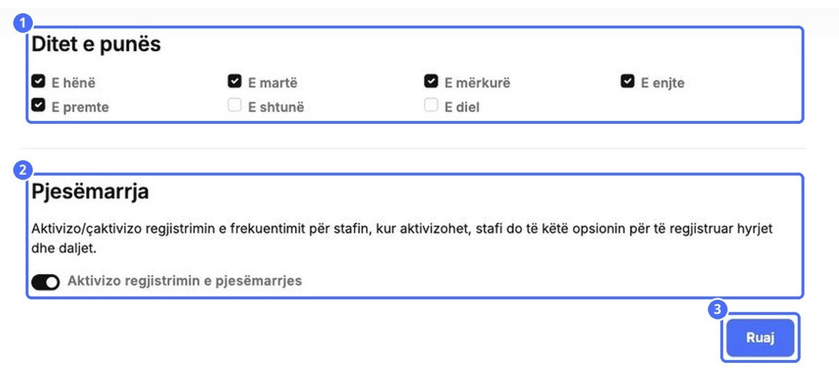(1) Ditët e punës, (2) ndjekja e prezencës për stafin, (3) Ruaj
