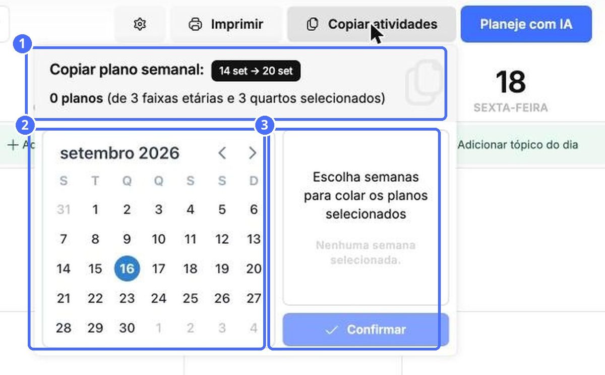 (1) O que você está copiando, (2) escolha das semanas, (3) as semanas escolhidas e Confirmar