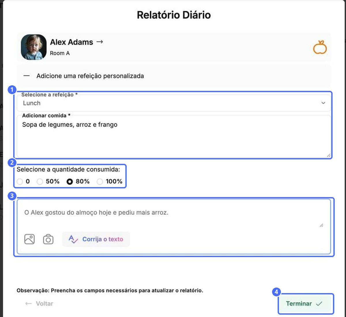 Um relatório de refeição: (1) refeição e comida, (2) quantidade consumida, (3) descrição e fotos, (4) Concluir