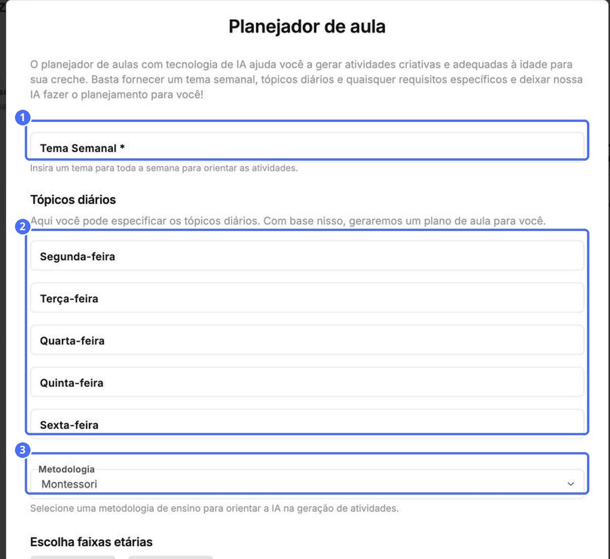 (1) Tema semanal, (2) tópicos diários, (3) metodologia